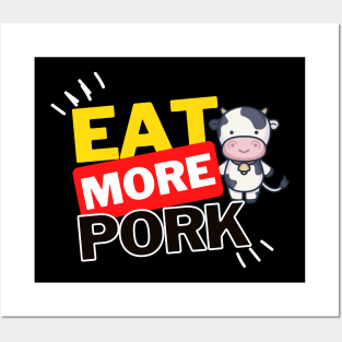 Eat More Pork - A Funny Animal Lover Design Posters and Art